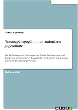 Traumapädagogik in der stationären Jugendhilfe: Di