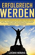 Erfolgreich werden: Motivation finden für mehr Erf